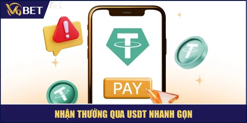 Nhận thưởng qua USDT nhanh gọn