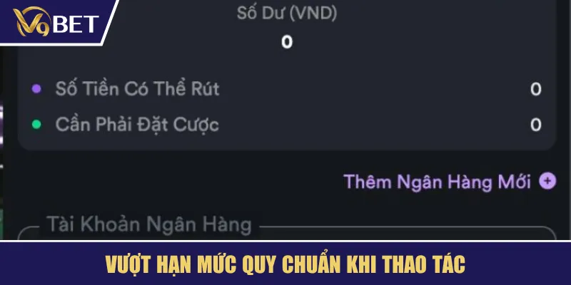 Vượt hạn mức quy chuẩn khi thao tác