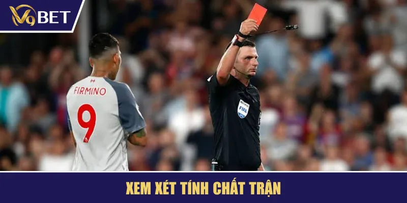 Phân tích tính chất trận đấu và tỷ lệ kèo bóng đá V9BET